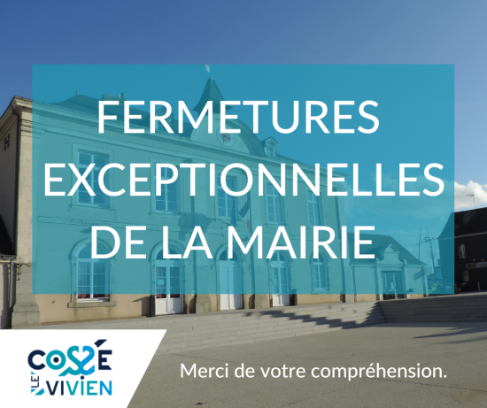 fermetures exceptionnelles mairie coss&eacute;-le-vivien